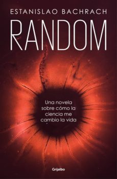 random: una novela sobre como la ciencia me cambio la vida-9788425356520