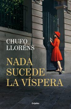 nada sucede la vispera-chufo llorens-9788425368820