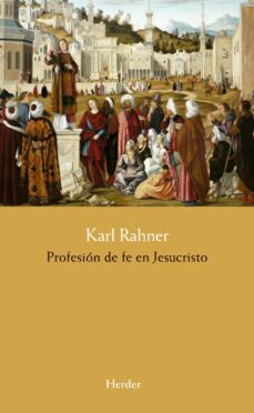 profesión de fe en jesucristo (ebook)-karl rahner-9788425436420