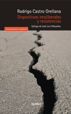 dispositivos neoliberales y resistencia (ebook)-rodrigo castro orellana-9788425448720