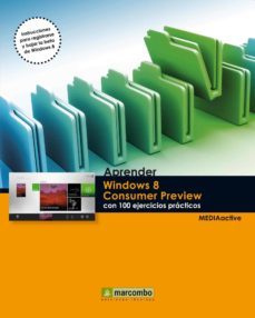 aprender windows 8 consumer preview con 100 ejercicios practicos-9788426718020