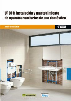 uf0411 instalacion y mantenimiento de aparatos sanitarios de uso domestico-albert soriano rull-9788426722720