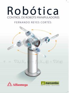 robotica: control de robots manipuladores (ebook)-fernando reyes cortes-9788426729620