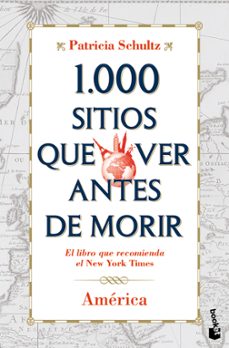 1000 sitios que ver antes de morir: america-patricia schultz-9788427037120