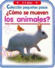 ¿como se mueven los animales? (pequeños pasos)-9788427266520