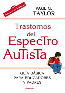 trastornos del espectro autista (ebook)-paul g. taylor-9788427722620