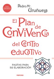 el plan de convivencia del centro educativo (ebook)-pedro mª uruñuela-9788427727120