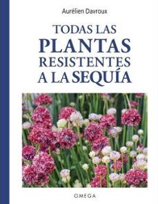 todas las plantas resistentes a la sequia-9788428217620