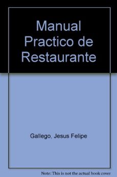 manual practico de restaurante (7ª ed.)-jesus felipe gallego-9788428317320