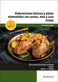 uf0068 - elaboraciones basicas y platos elementales con carnes, aves, caza (2ª ed.)-9788428364720