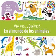 veo, veo: ¿que ves?: en el mundo de los animales-9788428548120