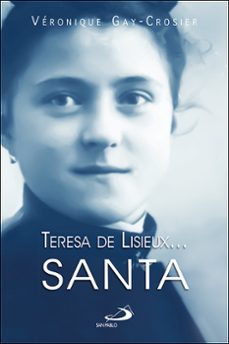 teresa de lisieux. santa-veronique gay crosier lemaire-9788428569620