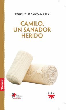 camilo, un sanador herido-consuelo santamaria-9788428834520
