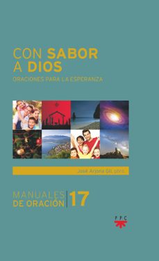 con sabor a dios: oraciones para la esperanza-jose arjona gil-9788428837620