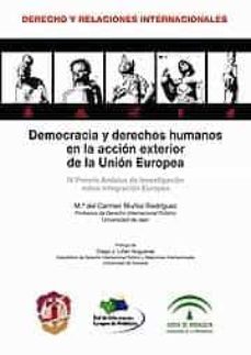 democracia y derechos humanos en la accion exterior de la union e uropea-maria del carmen muñoz rodriguez-9788429016420