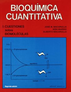 bioquimica cuantitativa (vol. i): cuestiones sobre biomoleculas-jose m. macarulla-a. marino-9788429173420