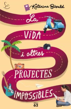 la vida i altres projectes impossibles (ebook)-katarina bivald-9788429775020