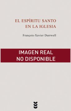 el espiritu santo en la iglesia-francisco xavier durrwell-9788430109920