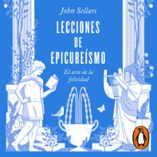 lecciones de epicureismo (audiolibro)-john sellars-9788430624720