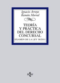 teoria y practica del derecho concursal: examen de la ley 38/2011-9788430955220