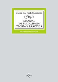 manual de fiscalidad: teoria y practica-maria jose portillo navarro-9788430988020