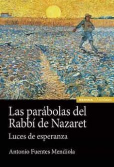 las parabolas del rabbi de nazaret-antonio fuentes mendiola-9788431336820