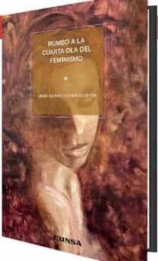 rumbo a la cuarta ola del feminismo-diana alonso guerra silveyra-9788431337520