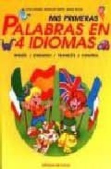 mis primeras palabras en 4 idiomas-catia lattanzi-maria de filippo-elena ercole-9788431526320