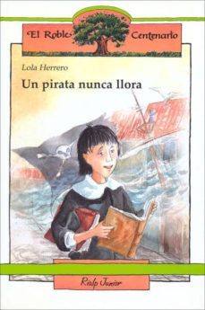 un pirata nunca llora-lola herrero-9788432131820