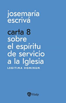 carta 8. sobre el espíritu de servicio a la iglesia-jose maria escriva de balaguer-9788432168420