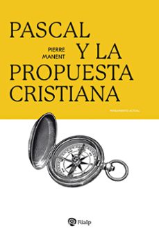 pascal y la propuesta cristiana-pierre manent-9788432170720