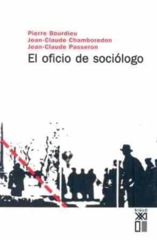 el oficio de sociologo: presupuestos epistemologicos-pierre bourdieu-9788432302220