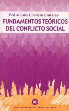 fundamentos teoricos del conflicto social-pedro luis lorenzo cadarso-9788432310720