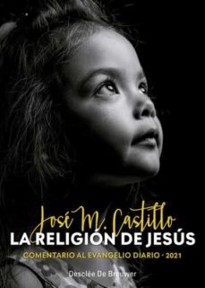 la religion de jesus. comentario al evangelio diario - 2021 (ebook)-9788433038920