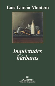 inquietudes barbaras-luis garcia montero-9788433962720