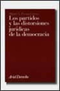 los partidos y las distorsiones juridicas de la democracia-9788434416420