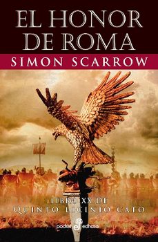 el honor de roma (libro xx de quinto licinio cato)-simon scarrow-9788435022620
