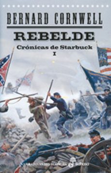 rebelde (crónicas de starbuck i)-bernard cornwell-9788435062220