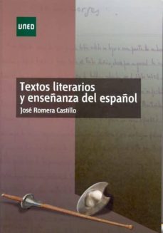 textos literarios y enseñanza del español-jose romera castillo-9788436267020