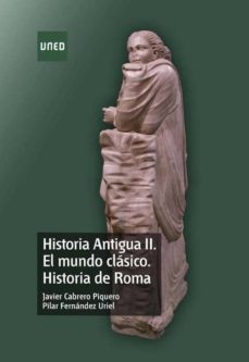 historia antigua ii. el mundo clasico. historia de roma (ebook)-javier cabrero piquero-pilar fernandez uriel-9788436268720