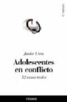 adolescentes en conflicto: 52 casos reales (4ª ed.)-9788436819120
