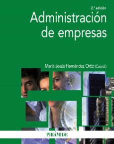 administracion de empresas (2ª ed.)-maria jesus hernandez ortiz-9788436832020