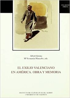 el exilio valenciano en america.obra y memoria-albert girona-maria fernanda mancebo-9788437023120