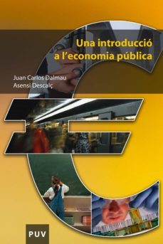 una introducció a l'economia pública (ebook)-juan carlos dalmau lliso-asensi descalç tormo-9788437082820