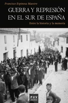 guerra y represion en el sur de españa (ebook)-francisco espinosa maestre-9788437090320