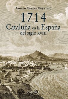 1714. cataluña en la españa del siglo xviii (ebook)-9788437633220