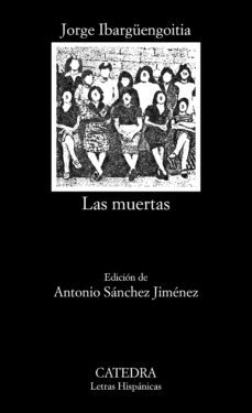las muertas (ebook)-jorge ibargüengoitia-9788437645520