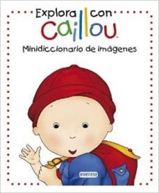 explora con caillou. minidiccionario de imagenes-9788444134420