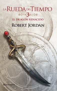 el dragon renacido (la rueda del tiempo nº 3)-robert jordan-9788445007020