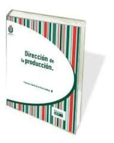 direccion de la produccion-francisco david de la peña esteban-9788445419120